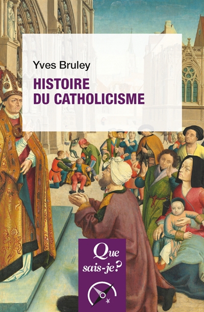 Histoire du catholicisme | Bruley, Yves