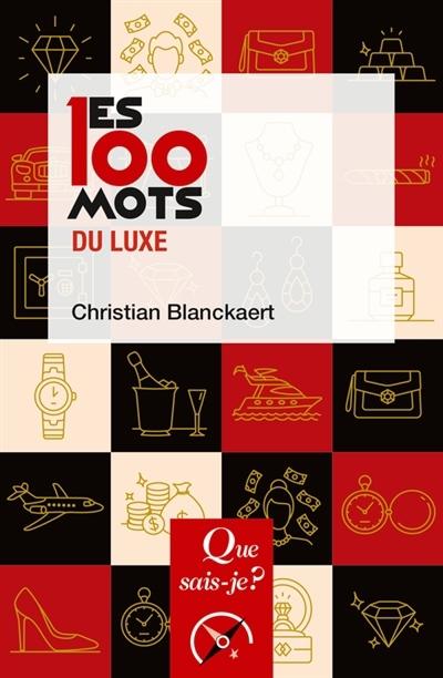 100 mots du luxe (Les) | Blanckaert, Christian