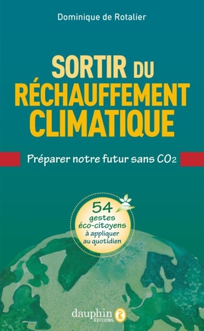 CO2, si bon que cela pour la planète ? (Le)  | Rotalier, Dominique