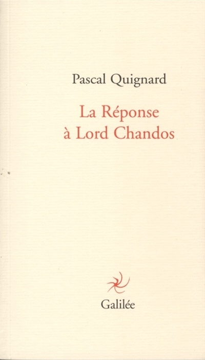 réponse à Lord Chandos (La) | Quignard, Pascal