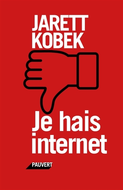 Je hais Internet | Kobek, Jarett