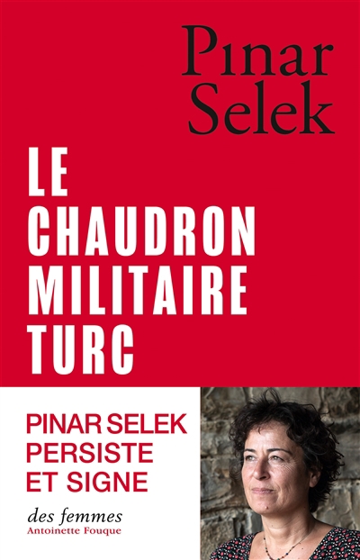 Chaudron militaire turc (Le) | Selek, Pinar