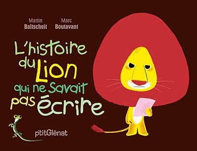 Histoire du Lion qui ne Savait pas Écrire (L') | Baltscheit, Martin