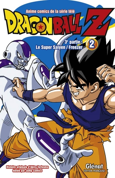 Dragon Ball Z : 3e partie, Le super Saïyen/Freezer T.02 | Toriyama, Akira