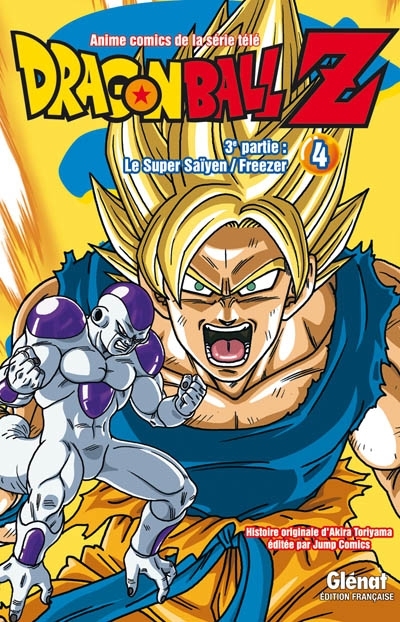 Dragon Ball Z : 3e partie, Le super Saïyen/Freezer T.04 | Toriyama, Akira