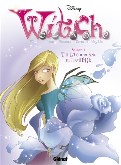 Witch T.11 - La couronne de lumière  | Walt Disney company