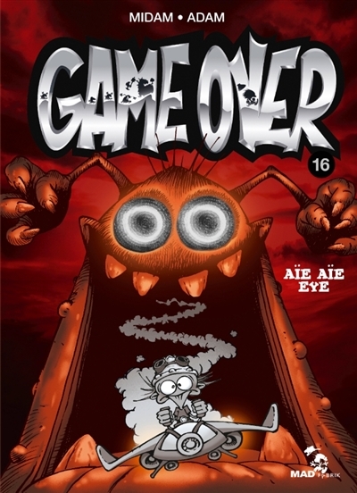 Game Over T.16 - Aïe aïe eye | Midam