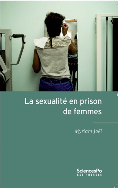La sexualité en prison de femmes | Joël, Myriam