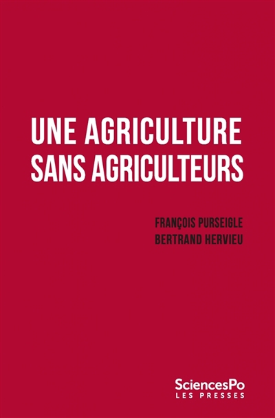 Une agriculture sans agriculteurs : la révolution indicible | Purseigle, François