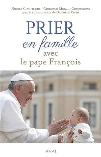 Prier en famille avec le pape François | Giampietro, Nicola