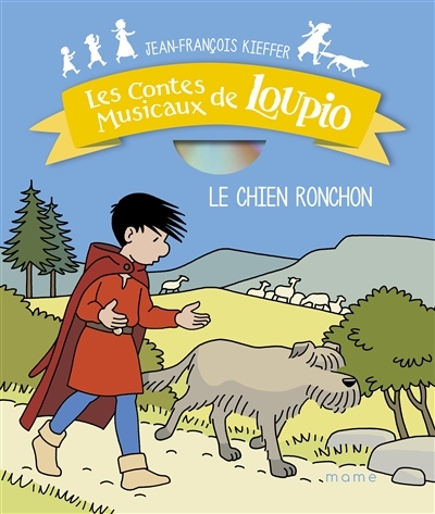 Les contes musicaux de Loupio - Le chien ronchon  | Kieffer, Jean-François