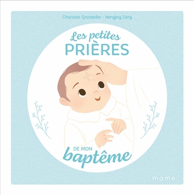 petites prières de mon baptême (Les) | Grossetête, Charlotte