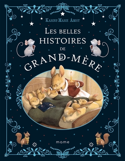 Belles histoires de grand-mère (Les) | Amiot, Karine-Marie