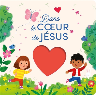 Dans le coeur de Jésus | Rivoire, Emmanuelle (Auteur) | Selbert, Kathryn (Illustrateur)