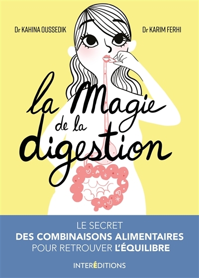 magie de la digestion (La) | Oussedik-Ferhi, Kahina