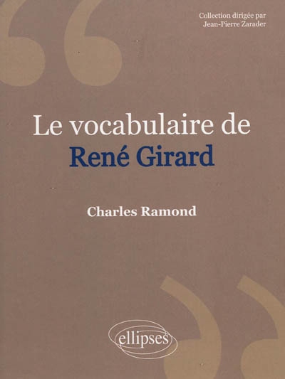 vocabulaire de René Girard (Le) | Ramond, Charles (Auteur)