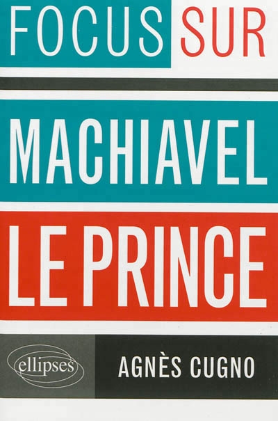 Machiavel, Le Prince | Cugno, Agnès