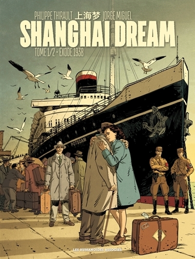 Shanghai dream T.01 - Exode 1938 | Thirault, Philippe