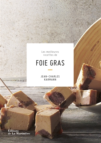 meilleures recettes de foie gras (Les) | Karmann, Jean-Charles