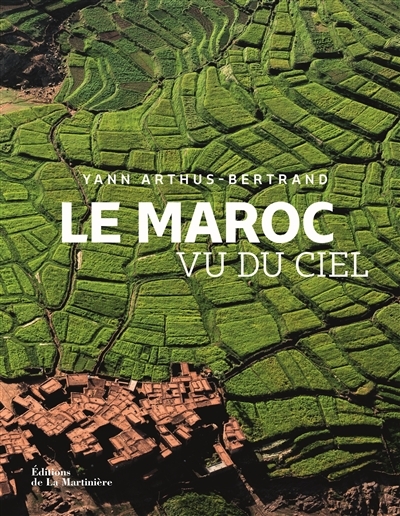 Maroc vu du ciel (Le) | Arthus-Bertrand, Yann