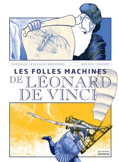 folles machines de Léonard de Vinci (Les) | Lescaille, Nathalie