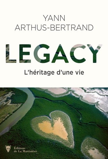 Legacy | Arthus-Bertrand, Yann