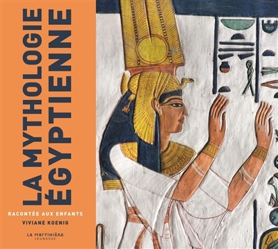 Mythologie égyptienne racontée aux enfants (La) | Koenig, Viviane