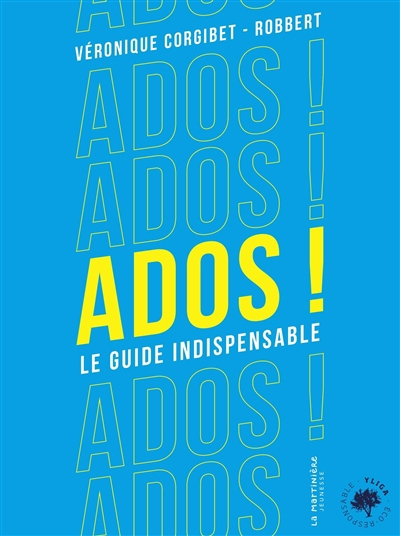 Ados ! : le guide indispensable | Corgibet, Véronique