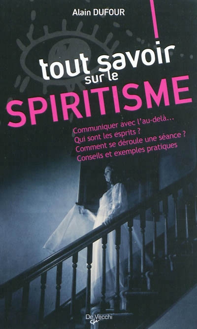 Tout savoir sur le spiritisme | Dulfour, Alain