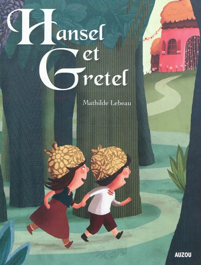 Les p'tits classiques - Hansel et Gretel | Lebeau, Mathilde