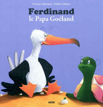 Ferdinand, le papa goéland | Lallemand, Orianne