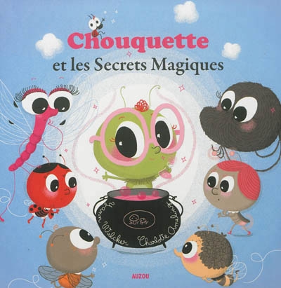 Chouquette et les secrets magiques | Walcker, Yann