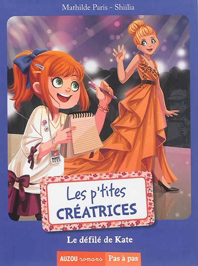 P'tites créatrices (Les) - Le défilé de Kate | Paris, Mathilde