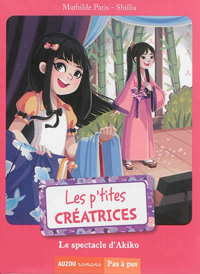 P'tites créatrices (Les) - Le spectacle d'Akiko | Paris, Mathilde