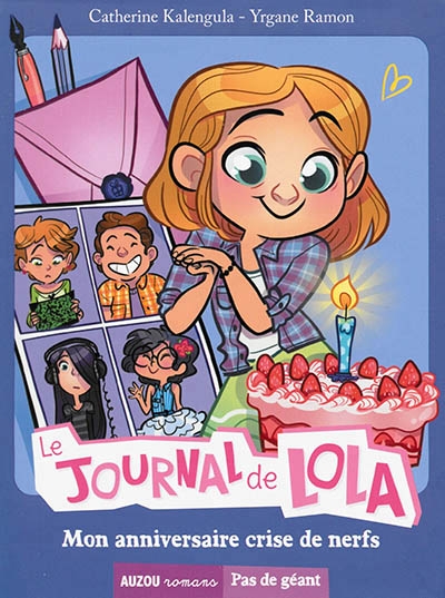 Journal de Lola T.02 - Mon anniversaire crise de nerfs | Kalengula, Catherine