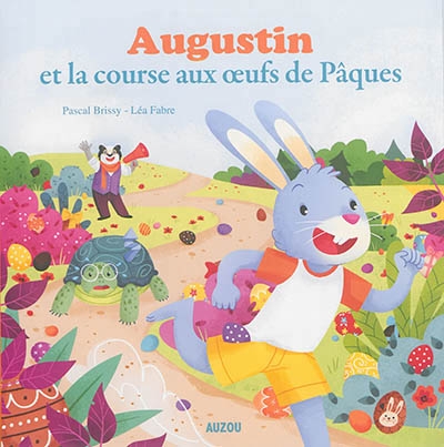 Augustin et la course aux oeufs de Pâques | Brissy, Pascal