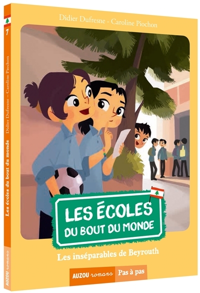 Écoles du Bout du Monde (Les)T.07 - Les inséparables de Beyrouth | Dufresne, Didier