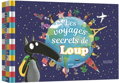 Le Loup - Voyages secrets de Loup (Les) | Lallemand, Orianne
