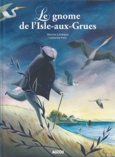 Gnome de l'Isle-aux-Grues (Le) | Latulippe, Martine