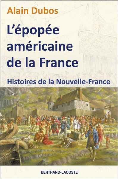 Épopée Américaine de la France (L') | Dubos, Alain