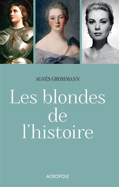 blondes de l'histoire (Les) | Grossmann, Agnès