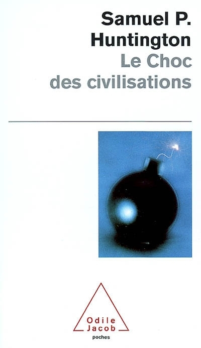 Le choc des civilisations | Huntington, Samuel P.