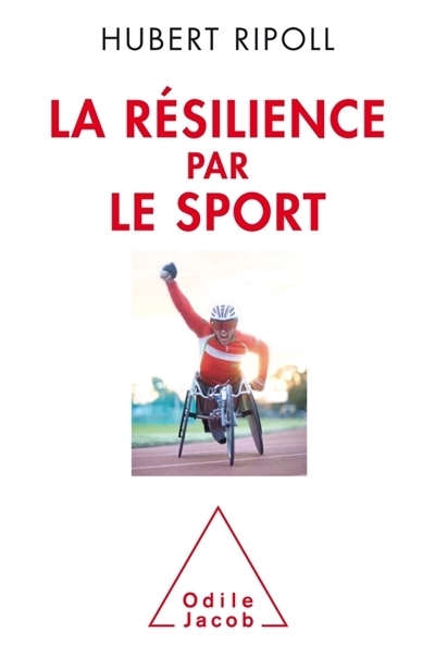 La résilience par le sport  | Ripoll, Hubert
