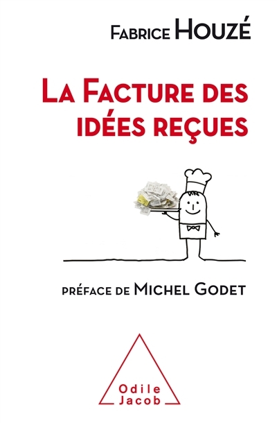 facture des idées reçues (La) | Houzé, Fabrice