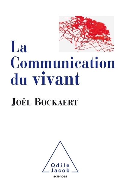 communication du vivant (La) | Bockaert, Joël