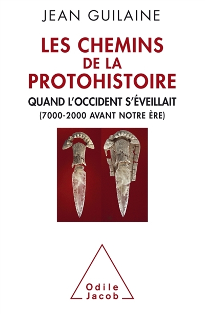 chemins de la protohistoire (Les) | Guilaine, Jean