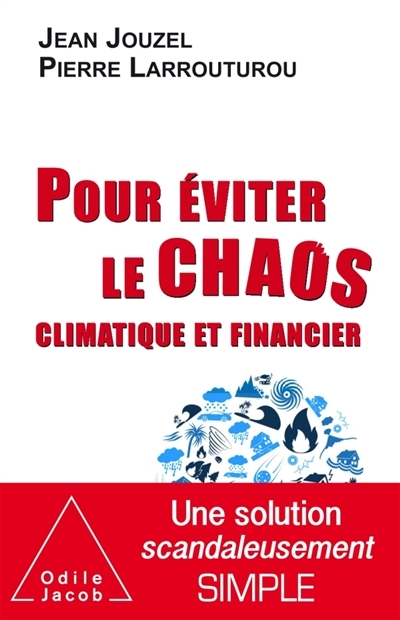 Pour éviter le chaos climatique et financier | Jouzel, Jean