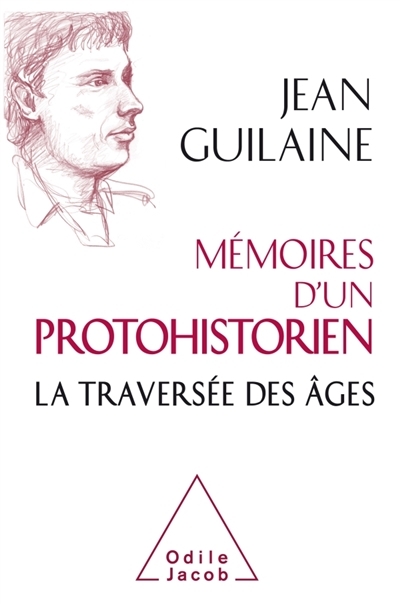 Mémoires d'un protohistorien | Guilaine, Jean