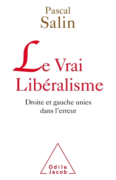 vrai libéralisme (Le) | Salin, Pascal