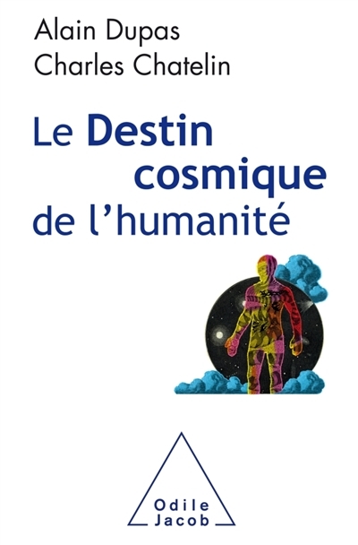 destin cosmique de l'humanité (Le) | Dupas, Alain